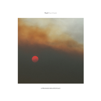 Theef - Sun & Smoke - 2LP - A Strangely Isolated Place