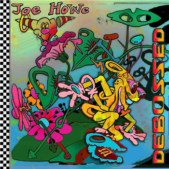 Joe Howe - Debossed - LP with Fanzine - Acid Waxa