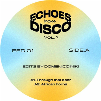 Domenico Niki - Echoes From Disco Vol 1 - Echoes From Disco