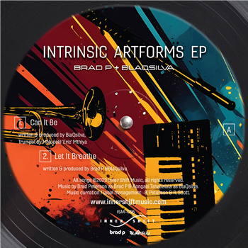 BlaQsilva, Brad P - Intrinsic Artforms EP - Inner Shift Music BlaQsilva, Brad P - Intrinsic Artforms EP - Inner Shift Music