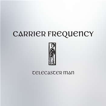 Carrier Frequency - Telecaster Man - ARIS Carrier Frequency - Telecaster Man - ARIS