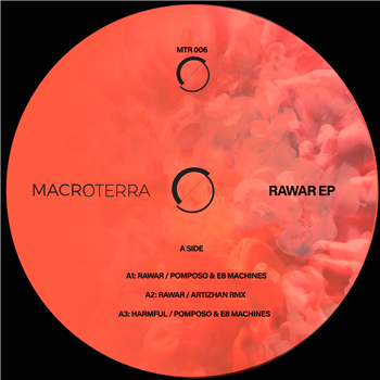 POMPOSO / E8 MACHINES / ARTIZHAN / GIANNI VITTOZZI - RAWAR EP - MACROTERRA RECORDS POMPOSO / E8 MACHINES / ARTIZHAN / GIANNI VITTOZZI - RAWAR EP - MACROTERRA RECORDS