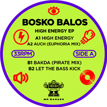 Bosko Balos - High Energy EP - Mr. Banger Bosko Balos - High Energy EP - Mr. Banger