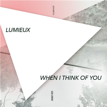 Lumieux - When I Think Of You - Adams Bite Lumieux - When I Think Of You - Adams Bite