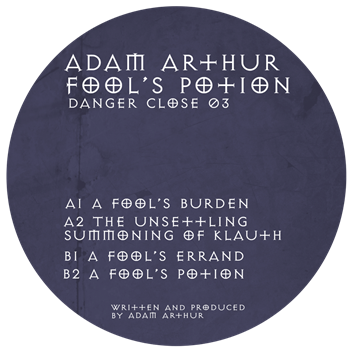 Adam Arthur- Fools Potion - DANGER CLOSE Adam Arthur- Fools Potion - DANGER CLOSE