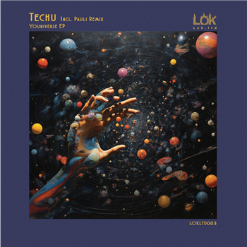Techu - Youniverse EP - Lok Records Techu - Youniverse EP - Lok Records