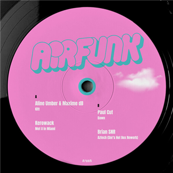 Aline Umber & Maxime dB, Brian SNR, Kerowack, Paul Cut - AirFunk Aline Umber & Maxime dB, Brian SNR, Kerowack, Paul Cut - AirFunk