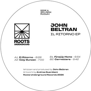 John Beltran - Il Ritorno EP - Roots Underground Records John Beltran - Il Ritorno EP - Roots Underground Records