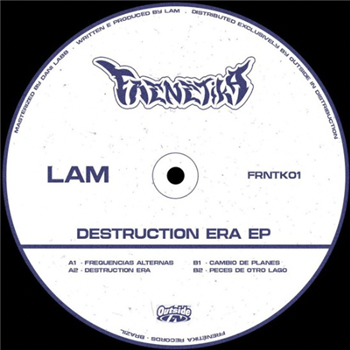 LAM - Destruction Era - fRENÉTIKA rECORDS LAM - Destruction Era - fRENÉTIKA rECORDS
