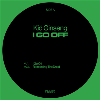 Kid Ginseng - I Go Off - Kraftjerkz Kid Ginseng - I Go Off - Kraftjerkz