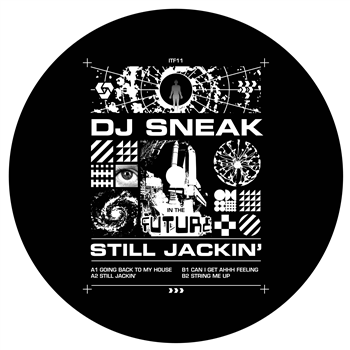 DJ Sneak - Still Jackin - In The Future DJ Sneak - Still Jackin - In The Future