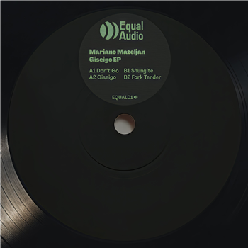 Mariano Mateljan - Giseigo EP - Equal Audio Mariano Mateljan - Giseigo EP - Equal Audio