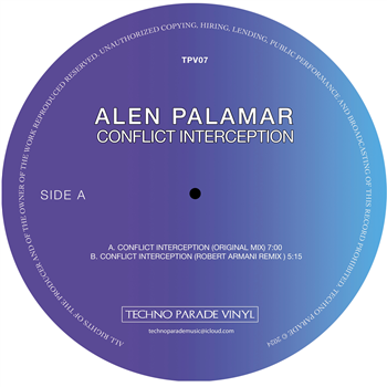 ALEN PALAMAR - CONFLICT INTERCEPTION (ROBERT ARMANI REMIX) - TECHNO PARADE VINYL ALEN PALAMAR - CONFLICT INTERCEPTION (ROBERT ARMANI REMIX) - TECHNO PARADE VINYL