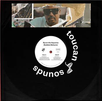 Byron The Aquarius - Baddest Behavior - TOUCAN SOUNDS Byron The Aquarius - Baddest Behavior - TOUCAN SOUNDS