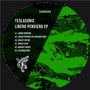 Teslasonic - Libero Pensiero EP (w/ DJ Overdose Remix) - Tiger Weeds Teslasonic - Libero Pensiero EP (w/ DJ Overdose Remix) - Tiger Weeds