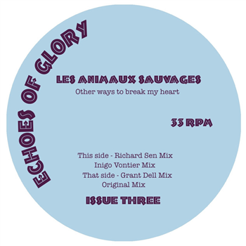 Les Animaux Sauvages - OTHER WAYS TO BREAK MY HEART - Echoes Of Glory Les Animaux Sauvages - OTHER WAYS TO BREAK MY HEART - Echoes Of Glory