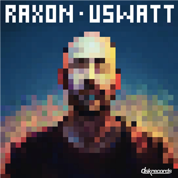 Raxon - USWATT - DSK Records Raxon - USWATT - DSK Records