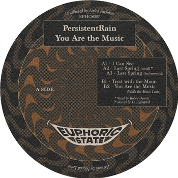 PERSISTENT RAIN - YOU ARE THE MUSIC - Euphoric State PERSISTENT RAIN - YOU ARE THE MUSIC - Euphoric State