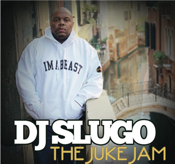DJ Slugo - THE JUKE JAM EP - SUBTERRANEAN PLAYHOUSE SERIES DJ Slugo - THE JUKE JAM EP - SUBTERRANEAN PLAYHOUSE SERIES
