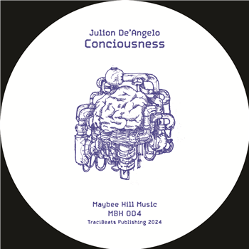 Julion DeAngelo - Consciousness EP - MayBee Hill Music Julion DeAngelo - Consciousness EP - MayBee Hill Music