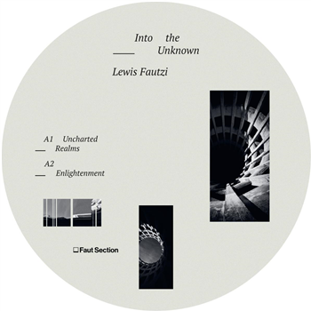 Lewis Fautzi - Into The Unknown - Faut Section Lewis Fautzi - Into The Unknown - Faut Section