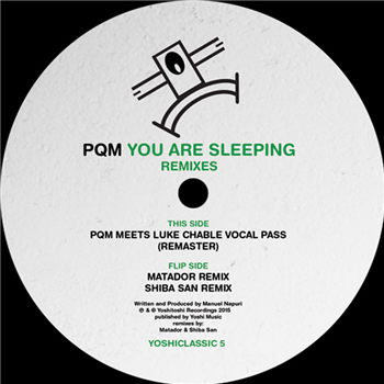 PQM - You Are Sleeping Remixes - YOSHITOSHI RECORDINGS PQM - You Are Sleeping Remixes - YOSHITOSHI RECORDINGS