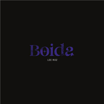 LEE ROZ - Boida EP - SASSE, DOUBTING THOMAS, DJ DELOREAN RMXS - Techfui LEE ROZ - Boida EP - SASSE, DOUBTING THOMAS, DJ DELOREAN RMXS - Techfui