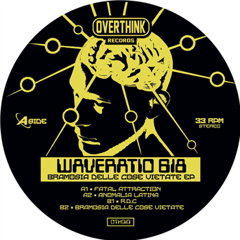 Waveratio 618 - Bramosia Delle Cose Vietate EP - Overthink Waveratio 618 - Bramosia Delle Cose Vietate EP - Overthink