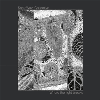Sonic Wave Collective - Where the light breaks - Arketip Discs Sonic Wave Collective - Where the light breaks - Arketip Discs