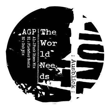 AGP - The World Needs - AUSBLICK AGP - The World Needs - AUSBLICK