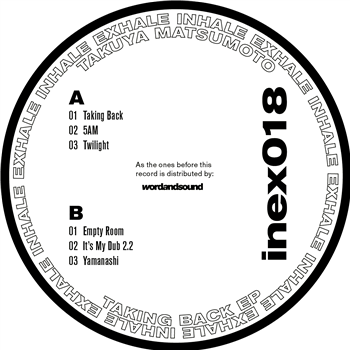Takuya Matsumoto - Tacking Back EP - INHALE EXHALE RECORDS Takuya Matsumoto - Tacking Back EP - INHALE EXHALE RECORDS
