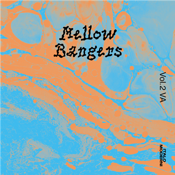 Various Artists - Mellow Bangers Vol. 2 EP - Italo Moderni Various Artists - Mellow Bangers Vol. 2 EP - Italo Moderni