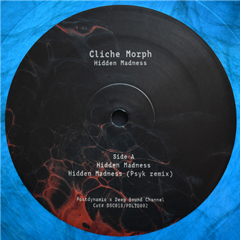 Cliche Morph - Hidden Madness - Deep Sound Channel x Postdynamic Cliche Morph - Hidden Madness - Deep Sound Channel x Postdynamic