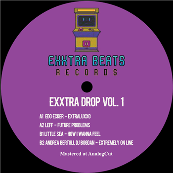 Exxtra Drop Vol. 1 - VA - Exxtra Beats Records Exxtra Drop Vol. 1 - VA - Exxtra Beats Records
