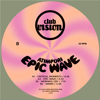 ATIMPURI - Epic Wave EP - Club Vision ATIMPURI - Epic Wave EP - Club Vision