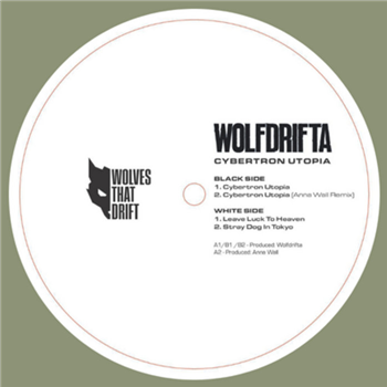 WOLFDRIFTA - CYBERTRON UTOPIA - Wolves That Drift