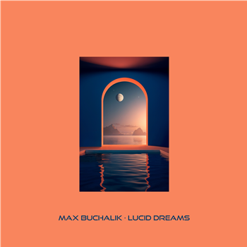 Max Buchalik - Lucid Dreams w/ Chinaski & Llewellyn Remixes EP - SOULMEEX Max Buchalik - Lucid Dreams w/ Chinaski & Llewellyn Remixes EP - SOULMEEX