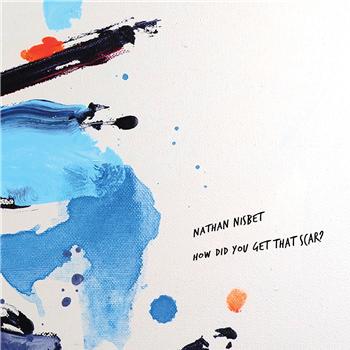 Nathan Nisbet - How Did You Get That Scar? - Picnic Records Nathan Nisbet - How Did You Get That Scar? - Picnic Records