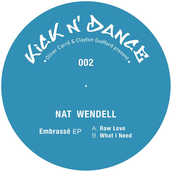 Nat Wendell - Embrassé EP - KicknDance