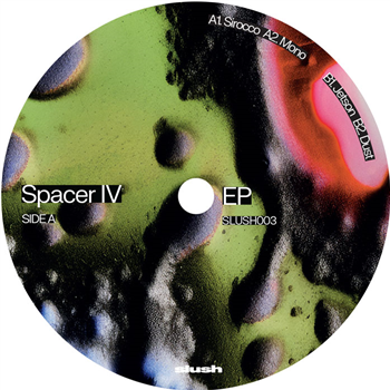 Spacer IV EP - Slush