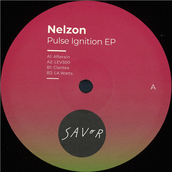Nelzon - Pulse Ignition EP - Savor Music