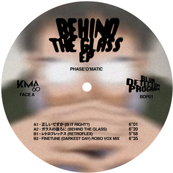Phase OMatic - Behind The Glass EP - Blur Detection Program