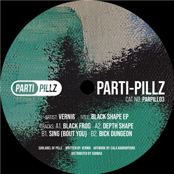 Verniß - Black Shape EP - Parti Pillz