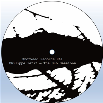 Philippe Petit - The Dub Sessions - Knotweed Records