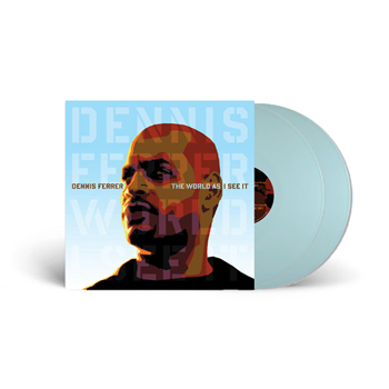 Dennis Ferrer - The World As I See It - Sky Blue Vinyl - KING STREET SOUNDS Dennis Ferrer - The World As I See It - Sky Blue Vinyl - KING STREET SOUNDS