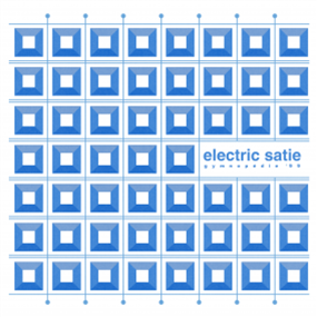 ELECTRIC SATIE - GYMNOPÉDIE 99 - ISC HI-FI SELECTS ELECTRIC SATIE - GYMNOPÉDIE 99 - ISC HI-FI SELECTS