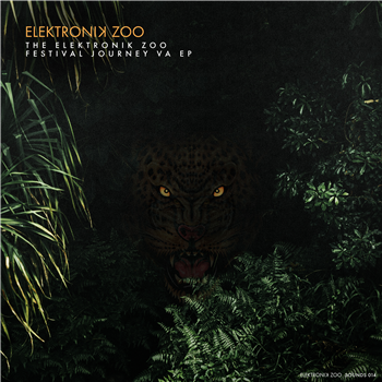 THE ELEKTRONIK ZOO - FESTIVAL JOURNEY - VA EP - Elektronik Zoo Sounds THE ELEKTRONIK ZOO - FESTIVAL JOURNEY - VA EP - Elektronik Zoo Sounds