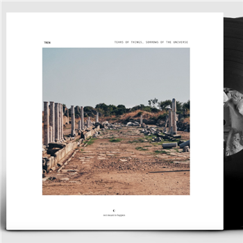 TREN - Tears of Things, Sorrows of the Universe (Black Vinyl) - 2x12" - Not Meant To Happen TREN - Tears of Things, Sorrows of the Universe (Black Vinyl) - 2x12" - Not Meant To Happen