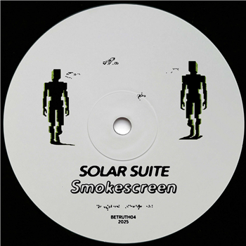 Solar Suite - Smokescreen EP (Incl. Kitsta Remix) - Be Told Lies Solar Suite - Smokescreen EP (Incl. Kitsta Remix) - Be Told Lies