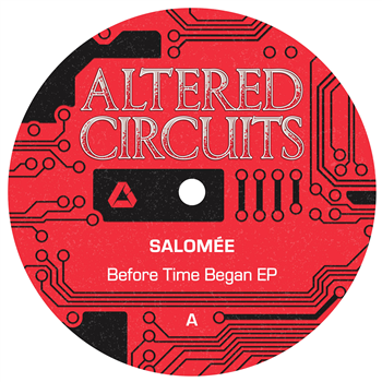 Salomee - Before Time Began EP - Altered Circuits